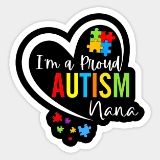 I'm A Proud Autism Nana Heart Autism Awareness Puzzle Sticker